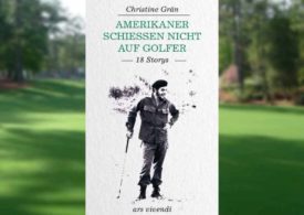 Buchcover von dem Buch "Amerikaner schießen nicht auf Golfer", an den Seiten eine grüne Wiese